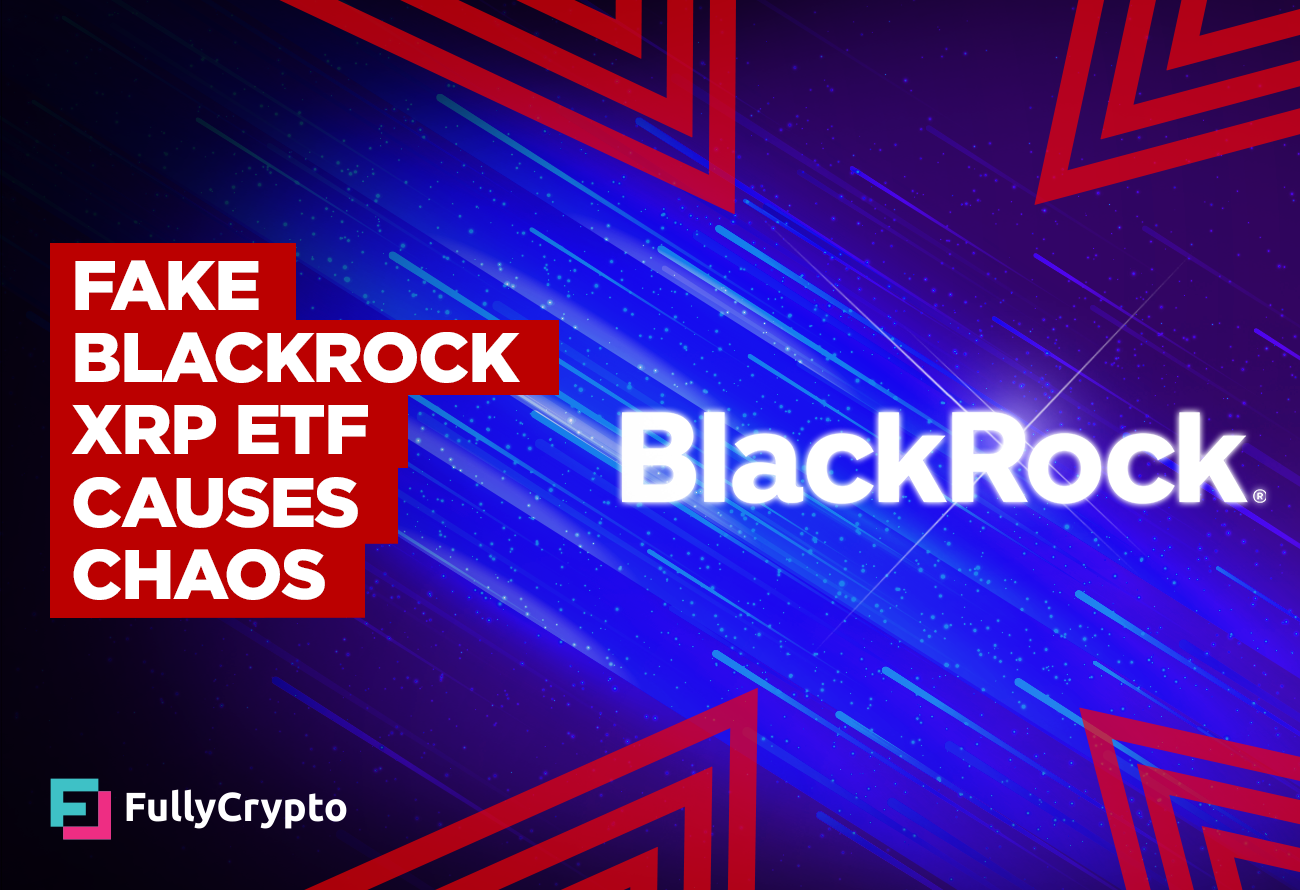 Fake Blackrock XRP ETF Causes Chaos Over View Your Daily News Source