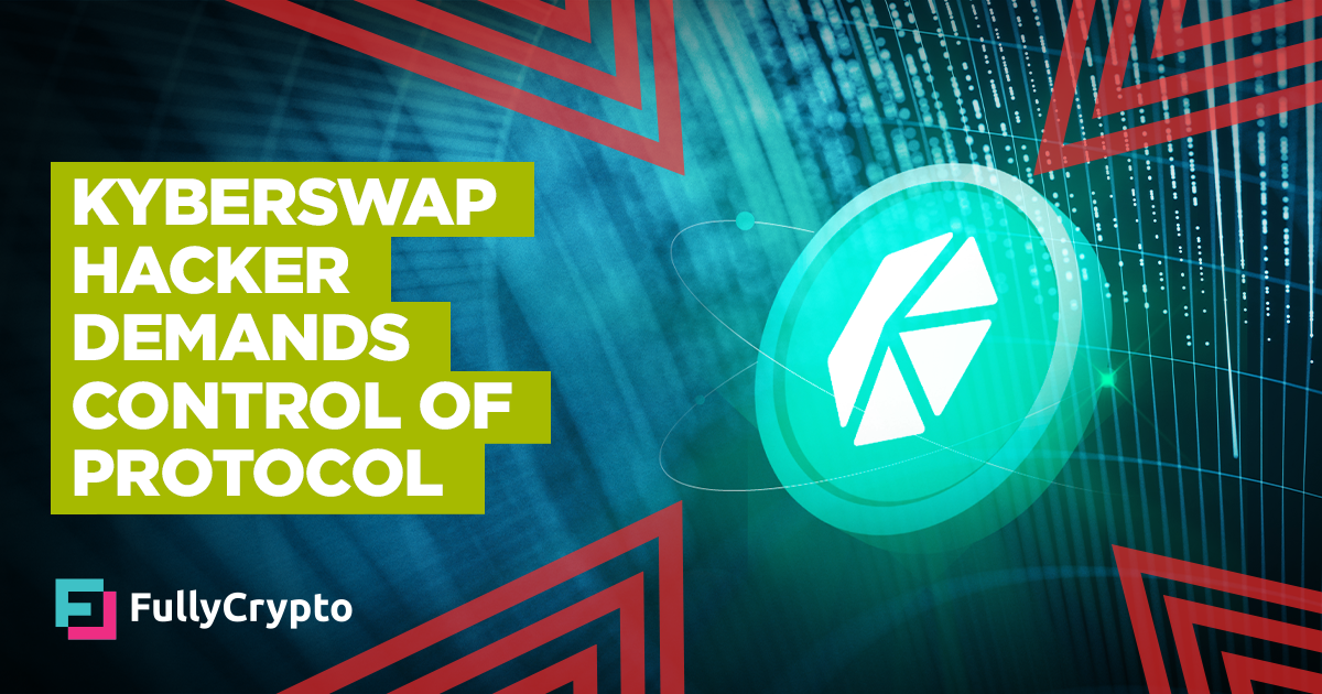 KyberSwap Hacker Demands Control of Kyber Protocol