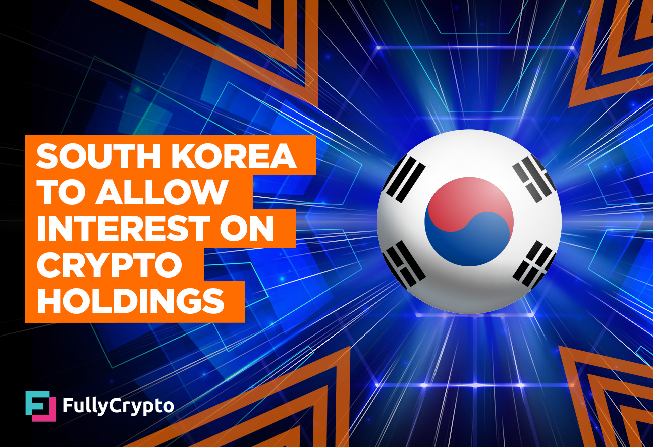 South Korea to Allow Interest on Crypto Holdings