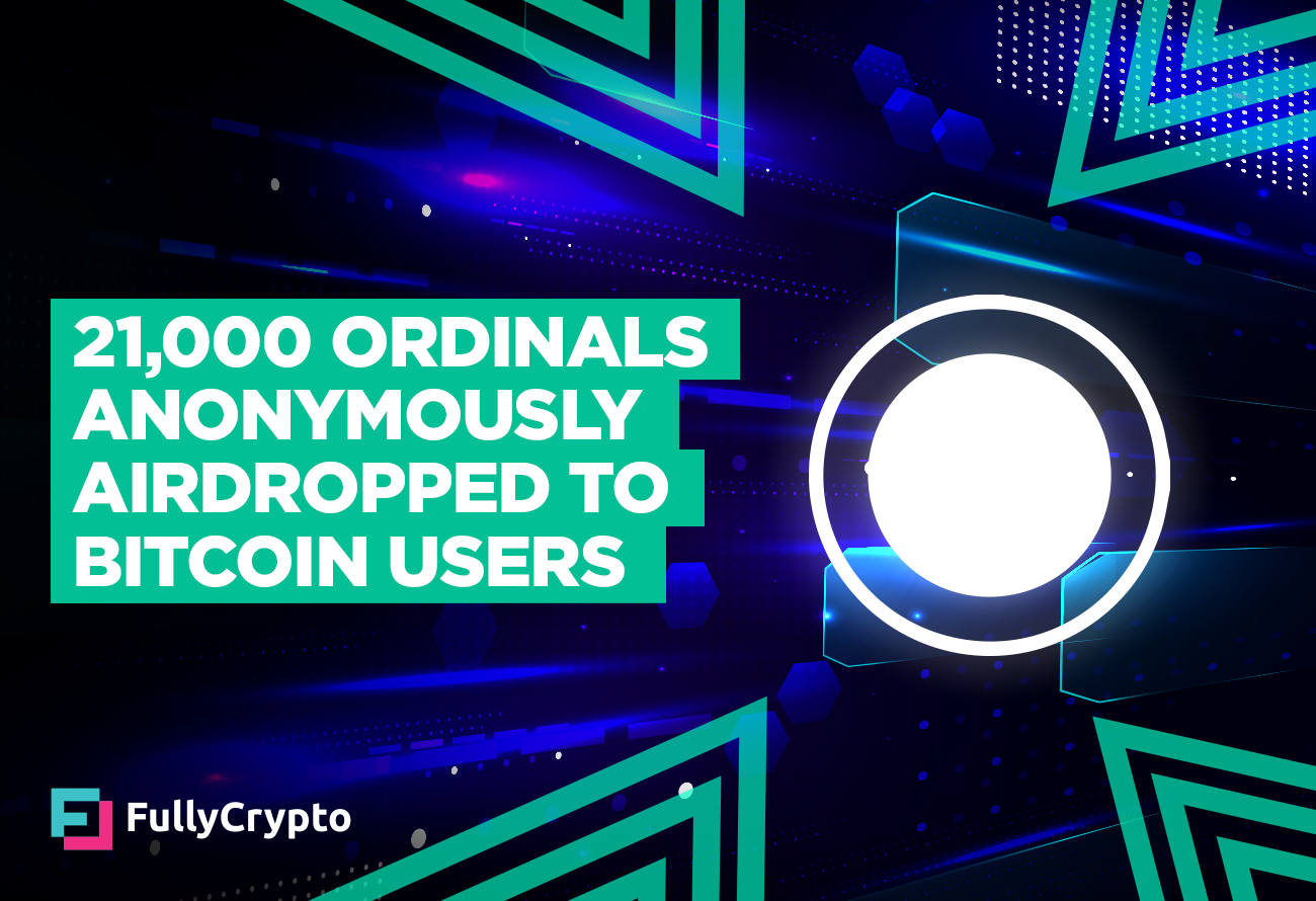 21,000-Ordinals-Anonymously-Airdropped-to-Bitcoin-Customers