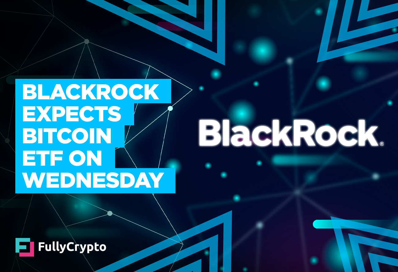 Blackrock-Expects-to-be-Awarded-Bitcoin-ETF-on-Wednesday