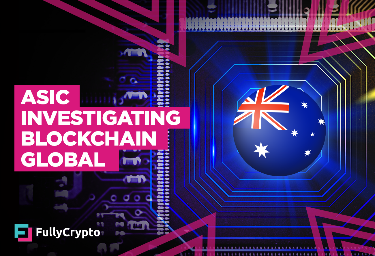 Australian Regulator Investigating Blockchain Global