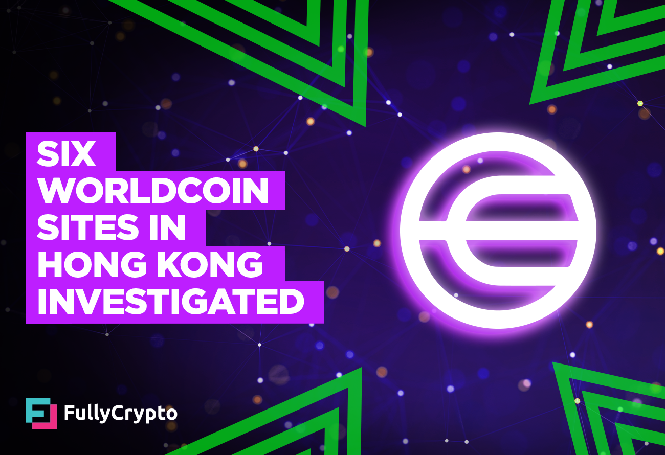 Six-Worldcoin-Web sites-in-Hong-Kong-Investigated-Over-Records-Fears