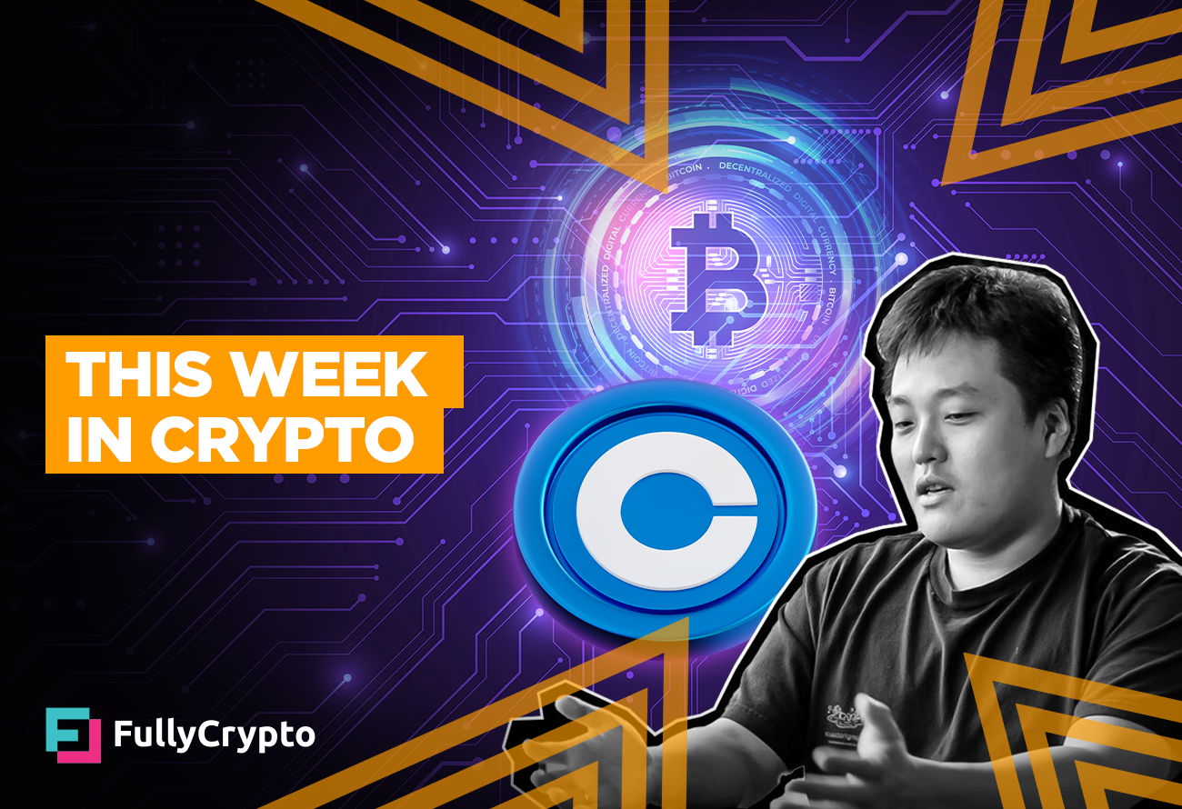 This Week in Crypto - Do Kwon, Bitcoin, and Coinbase