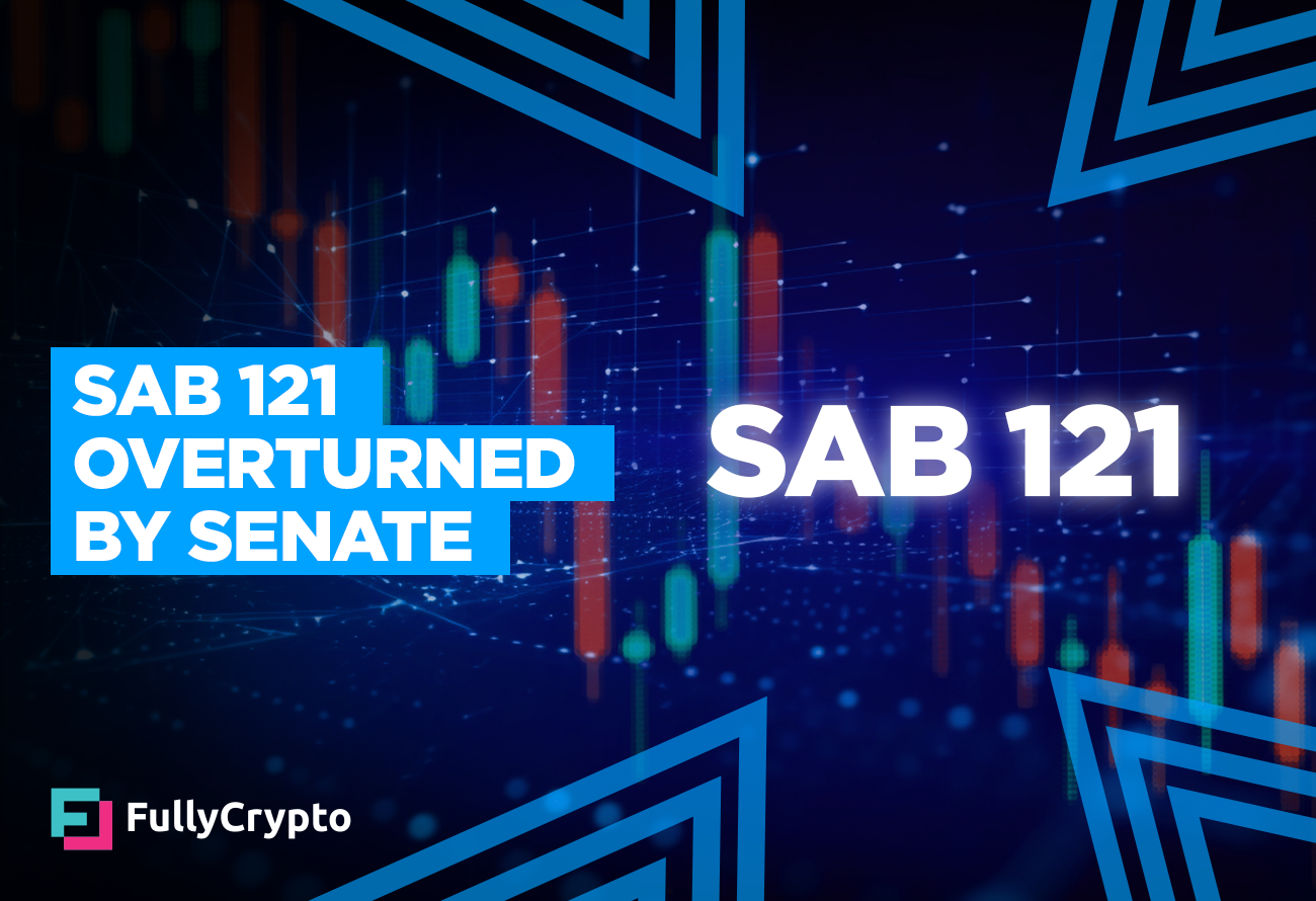 SAB 121 Overturned by Senate but Presidential Veto Looms