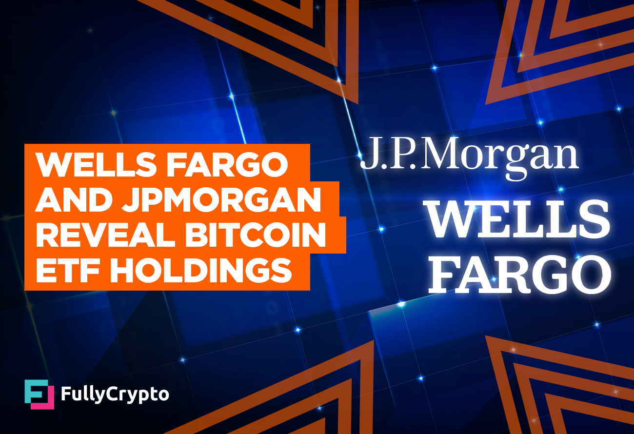 Wells Fargo and Reveal Bitcoin ETF Holdings