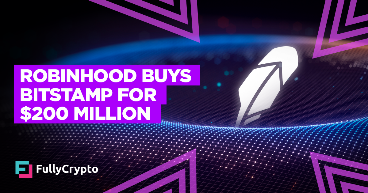 Robinhood Buys Bitstamp for $200 Million