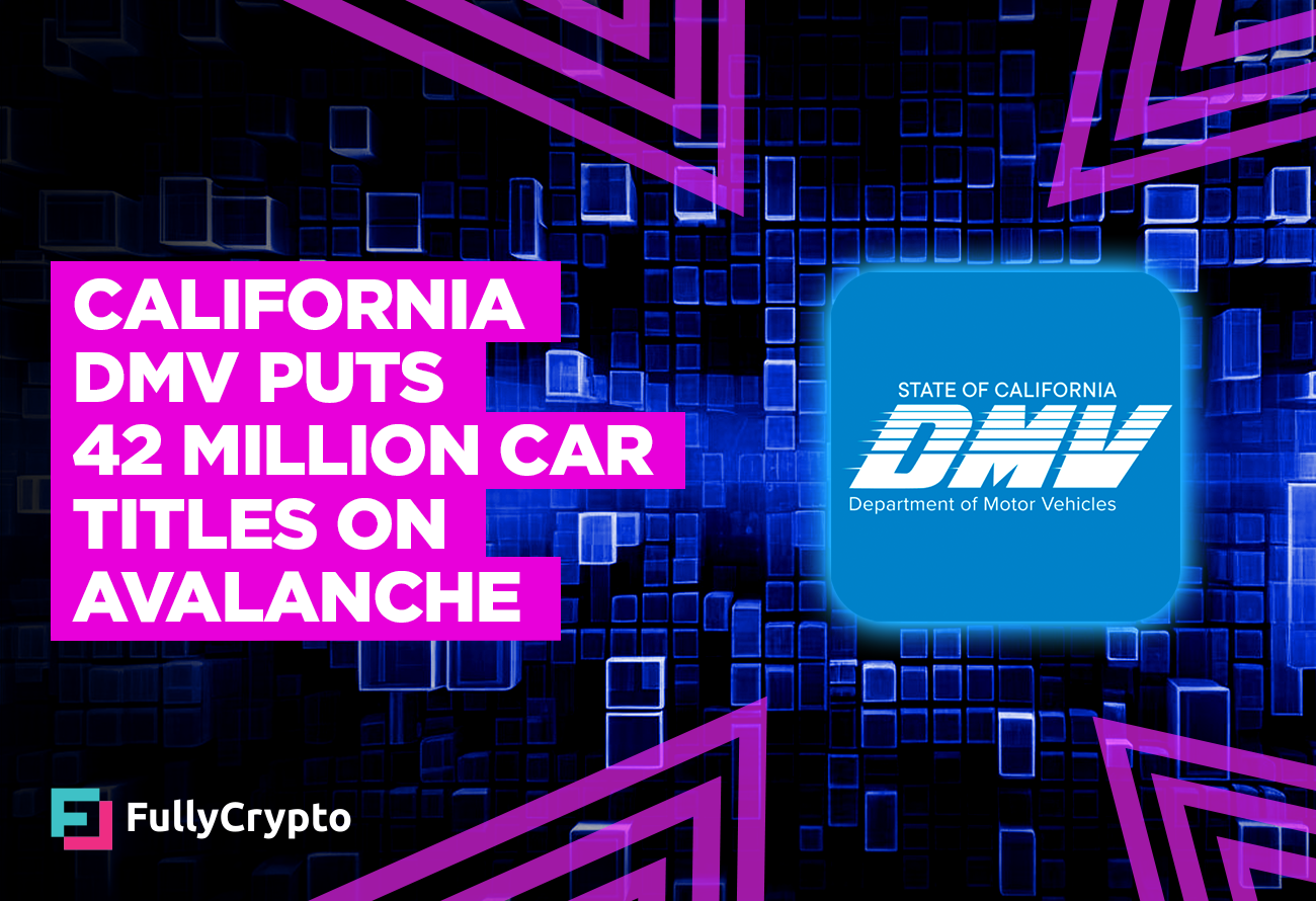 California DMV Puts 42 Million Car Titles on Avalanche Blockchain