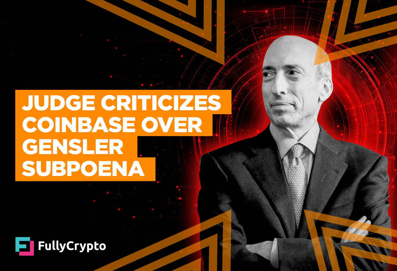 Judge-Criticizes-Coinbase-Over-Gensler-Subpoena-Request