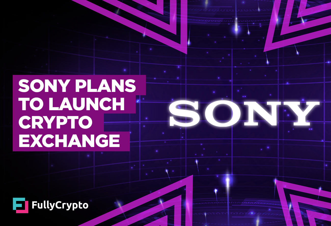 Sony Plans to Launch Crypto Exchange