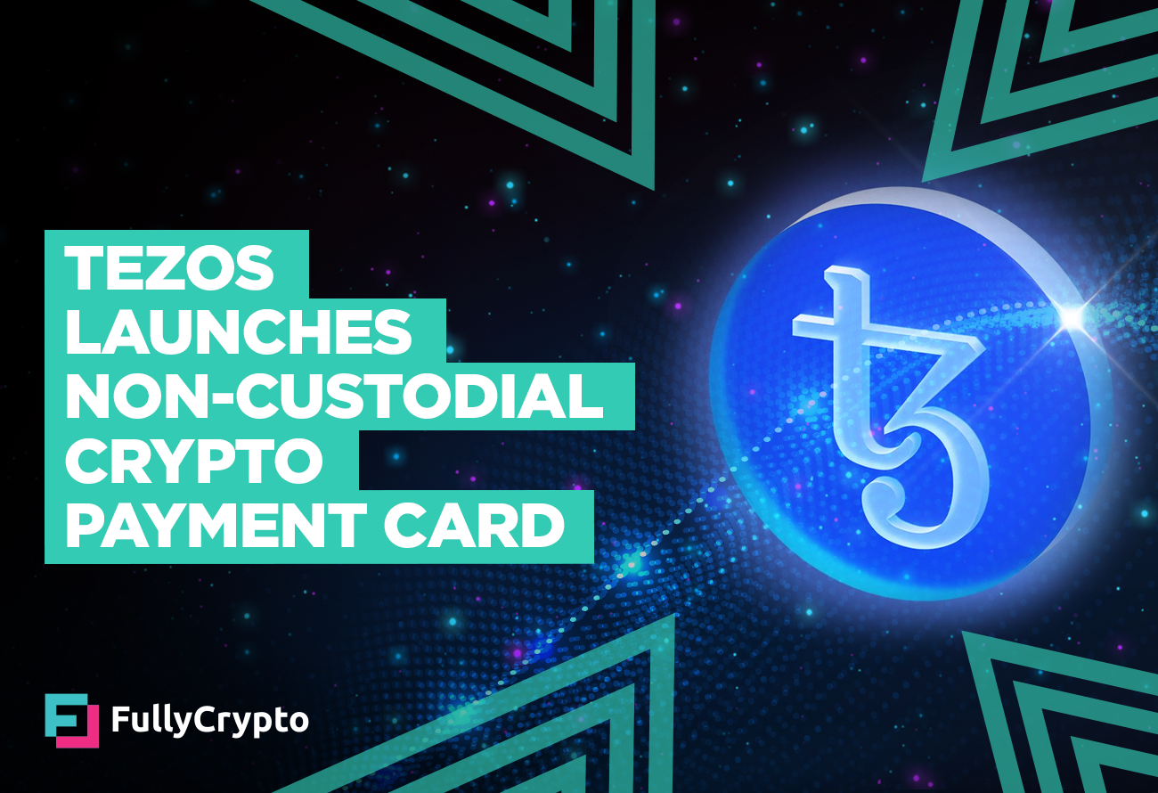 Tezos Launches Non-custodial Crypto Payment Card