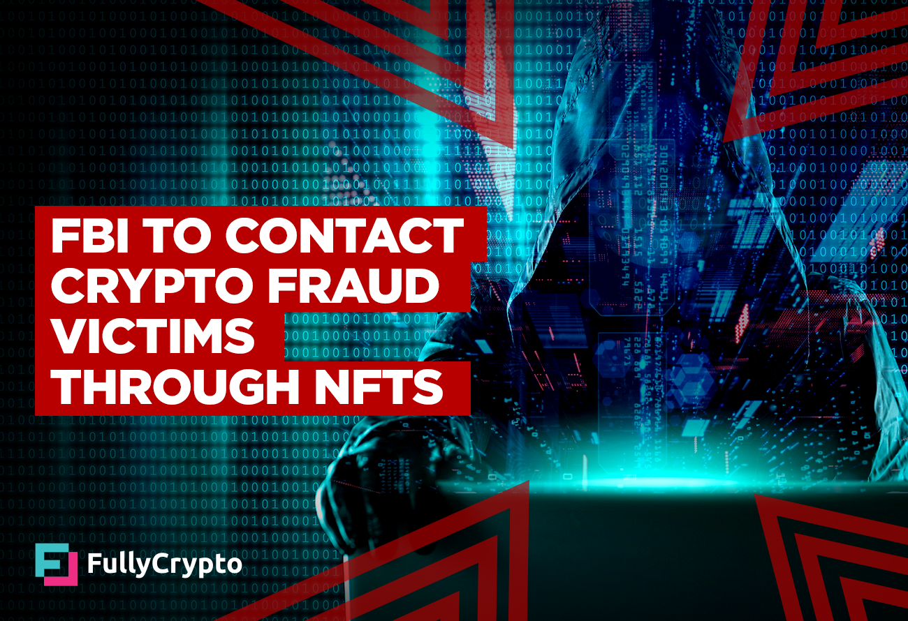 FBI-to-Contact-Crypto-Fraud-Victims-Through-NFTs