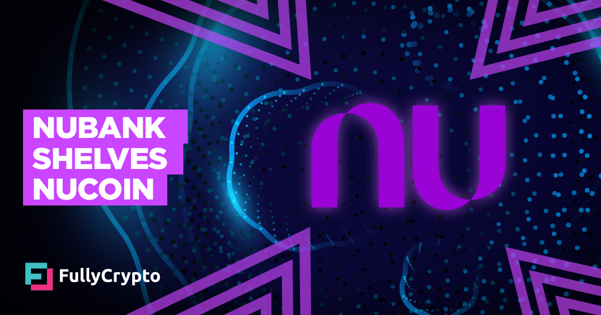 Nubank Shelves Nucoin, Halts Trading Over “Possible Volatility” thumbnail