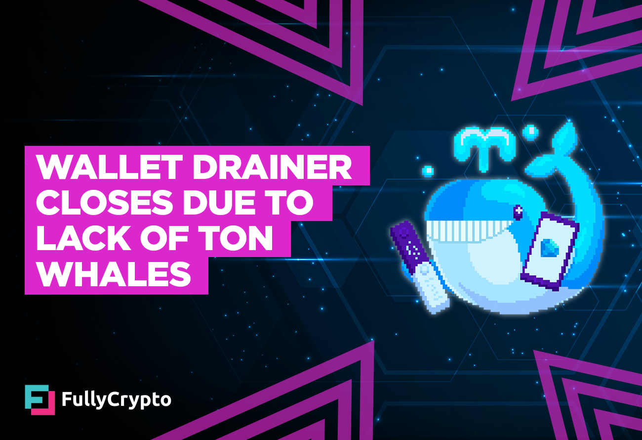 Lack-of-TON-Whales-Pushes-Wallet-Drainer-Out-of-Business