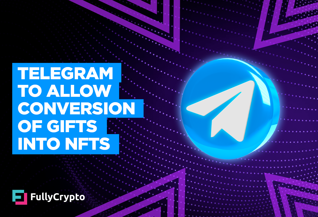 Telegram-Plans-To-Allow-Conversion-of-Gifts-Into-NFTs