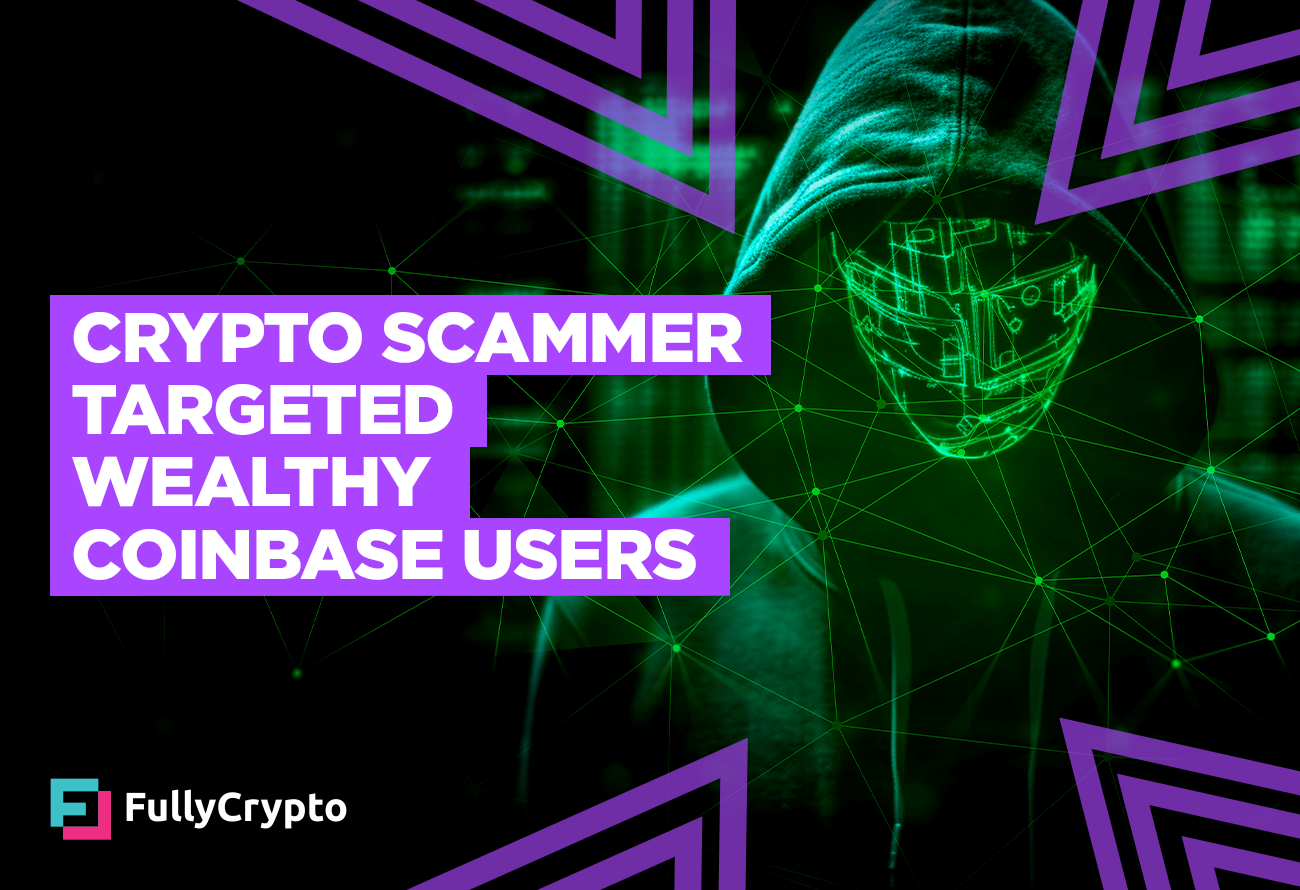 Crypto-Scammer-Admits-To-Targeting-Wealthy-Coinbase-Users