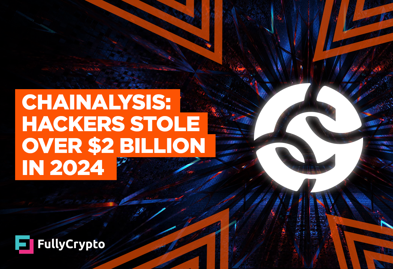 Chainalysis---Hackers-Stole-Over-$2-Billion-in-2024