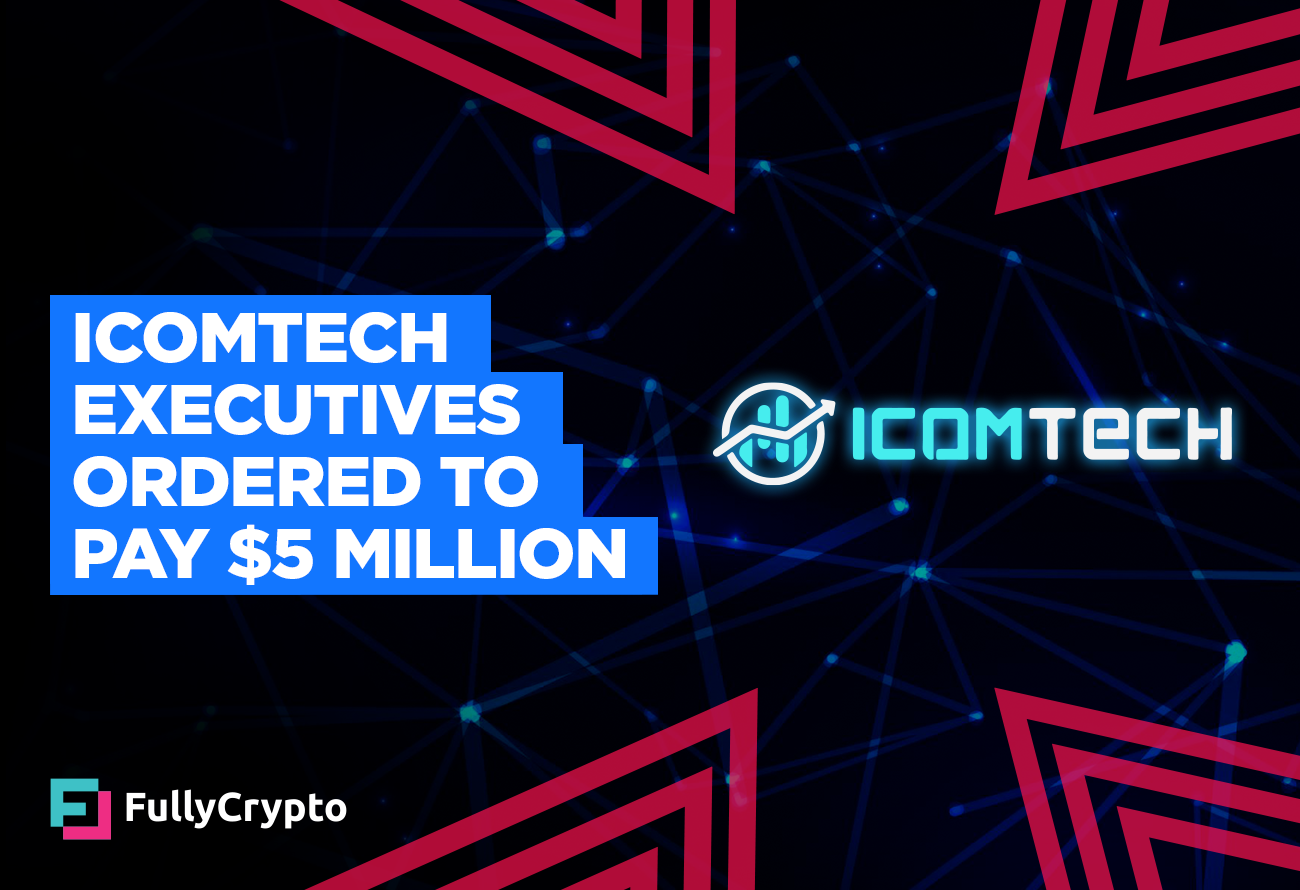 IcomTech-Executives-Ordered-To-Pay-$5-Million