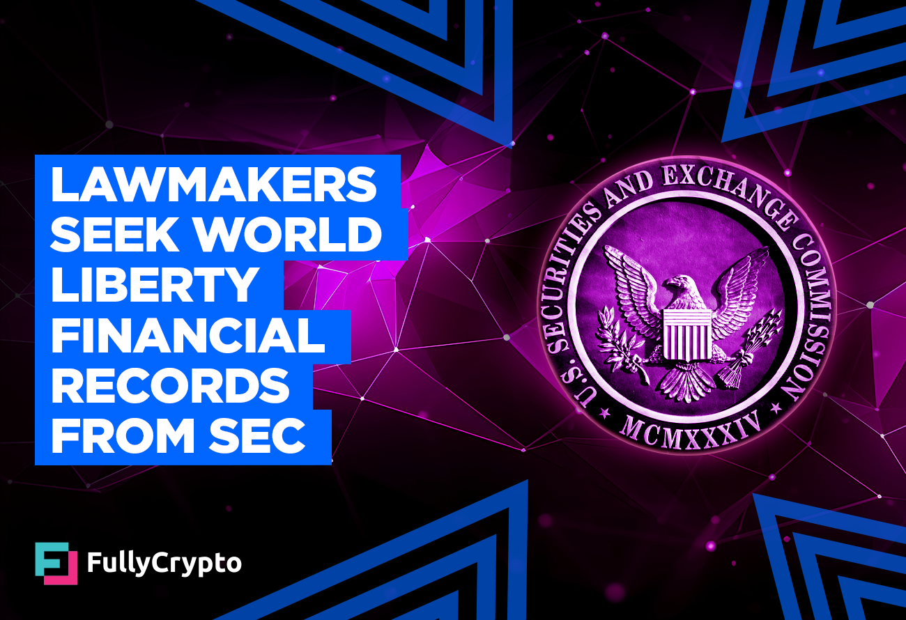 Make Money Online Lawmakers-Seek-World-Liberty-Financial-Records-from-SEC