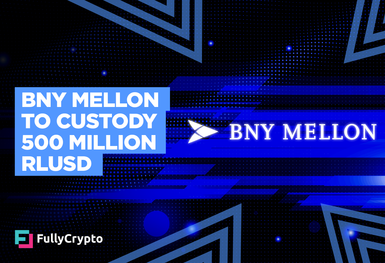 BNY-Mellon-to-Custody-$500-Million-of-Ripple's-RLUSD-Stablecoin