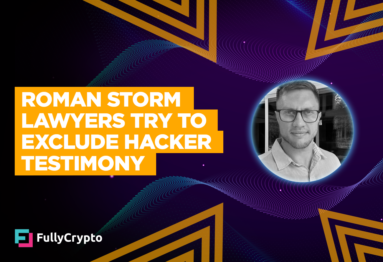 Roman-Storm-Attorneys-Strive-to-Exclude-Hacker-Testimony